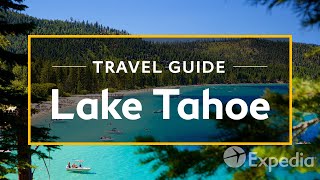 Lake Tahoe Vacation Travel Guide  Expedia [upl. by Funk950]