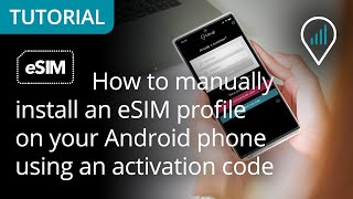 How to manually install an eSIM profile on your Android phone using an activation code [upl. by Eirrek]