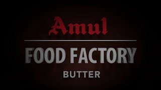 Amul Food Factory  Butter [upl. by Niatsirt191]