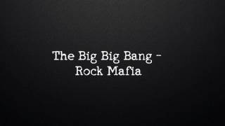 The Big Bang  Rock Mafia HD [upl. by Wise]