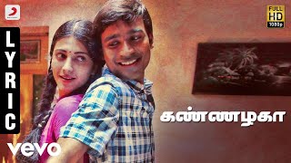 3  Kannazhaga Tamil Lyric  Dhanush Shruti  Anirudh [upl. by Efthim902]