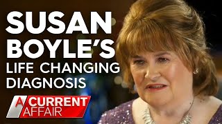 The diagnosis that changed Susan Boyles life  A Current Affair [upl. by Ennazor]