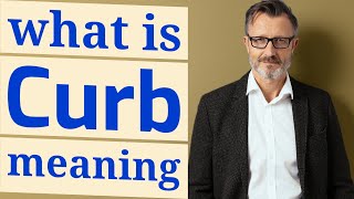 Curb  Meaning of curb [upl. by Samp]