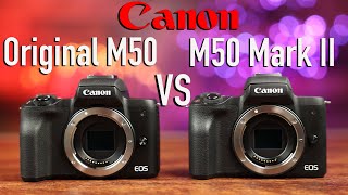 Canon M50 vs M50 Mark II InDepth Comparison [upl. by Anahsahs43]