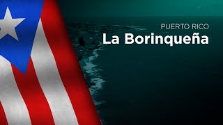 Anthem of Puerto Rico  La Borinqueña [upl. by Danziger209]