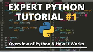 Expert Python Tutorial 1  Overview of Python amp How it Works [upl. by Neesay]