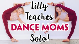 Lilly Ketchman Teaches Me a Dance Moms Solo [upl. by Alfonse663]