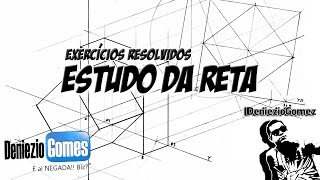 Geometria Descritiva  Reta  Exercícios Resolvidos 01 [upl. by Wallack]