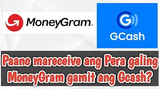 How to Receive Moneygram Remittance to Your GCash Account Tagalog [upl. by Mercedes]