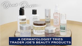 A Dermatologist Tries Trader Joes Beauty Products  Dear Derm  WellGood [upl. by Airda]