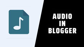 How To Add Audio File To Blogger Website [upl. by Akemrej904]