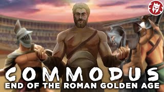 Did Commodus End the Golden Age of Rome  Roman History DOCUMENTARY [upl. by Nylear730]