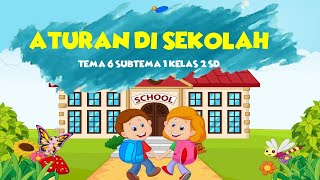 Aturan di Sekolah  PPKn Tema 6 Subtema 1 Kelas 2 SD [upl. by Selij9]