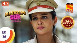 Maddam Sir  Ep 36  Full Episode  30th July 2020 [upl. by Notyarb445]