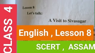 A VISIT TO SIVASAGAR  CLASS 4  Lesson 8 Assam scert schools Beginners English Question and Answer [upl. by Ahsemo]