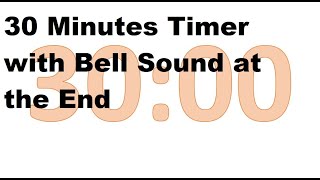 30 Minutes Timer  Bell Sound at the End [upl. by Claudell624]