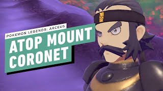 Pokemon Legends Arceus Walkthrough  Atop Mount Coronet [upl. by Arni]