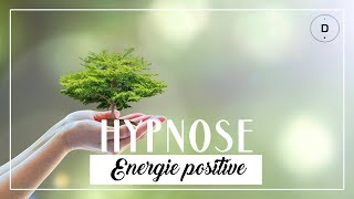 HYPNOSE – Energie positive 20 min [upl. by Baten570]