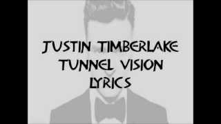 Justin Timberlake  Tunnel Vision Lyrics HQ 2013 [upl. by Bolme]