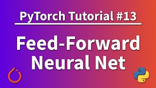 PyTorch Tutorial 13  FeedForward Neural Network [upl. by Arline]