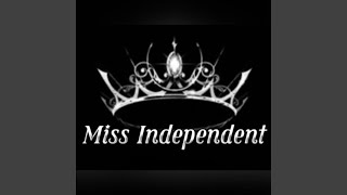 Miss Independent [upl. by Aicineohp]