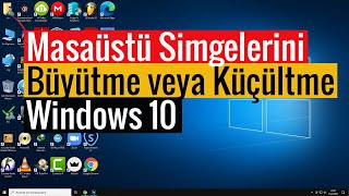 Masaüstü Simgelerini Büyütme veya Küçültme  Windows 10 [upl. by Akehsyt]