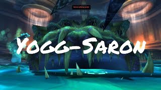 YoggSaron Boss Strategy Guide – Ulduar Timewalking World of Warcraft [upl. by Eirb356]