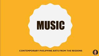 MUSIC  Contemporary Philippine Arts from the Regions [upl. by Dronski77]