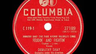 1947 HITS ARCHIVE Feudin’ And Fightin’  Dorothy Shay [upl. by Lancaster]