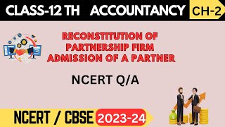 Class 12 Accountancy  Chapter 2 Reconstitution of Partnership Firm [upl. by Enaud83]