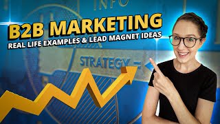 Real B2B Marketing Examples amp Lead Magnet Ideas For Business [upl. by Toland]