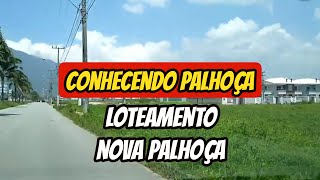 Loteamento Nova Palhoça [upl. by Carena]