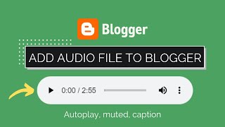 How To Add Audio File To Blogger Website  Autoplay mp3 audio player  Blogger tutorials [upl. by Adriano]