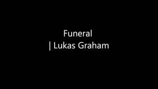 Funeral  Lukas Graham  Lyrics [upl. by Limaj]