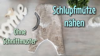 Schlupfmütze nähen  OHNE Schnittmuster  Nähtinchen [upl. by Neehsar348]