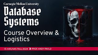 00  Course Overview amp Logistics CMU Intro to Database Systems [upl. by Esemaj]