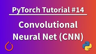 PyTorch Tutorial 14  Convolutional Neural Network CNN [upl. by Lonne]