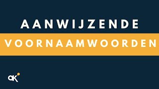 Aanwijzende voornaamwoorden [upl. by Janis]