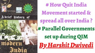 V125 Quit India Movement starts  Leaders Spread amp Parallel Governments Spectrum Modern History [upl. by Simpkins336]