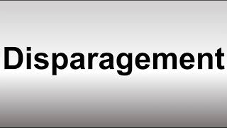 How to Pronounce Disparagement [upl. by Borer254]