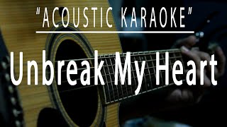 Unbreak my heart  Acoustic karaoke Toni Braxton [upl. by Berga]