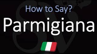 How to Pronounce Parmigiana CORRECTLY  English amp Italian pronunciation [upl. by Ronnholm]