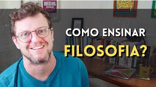 Como ensinar Filosofia Dica para professores [upl. by Hanson]