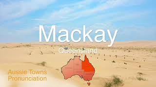 How To Pronounce Mackay QLD [upl. by Eninnej]