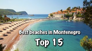 Top 15 Best Beaches In Montenegro 2022 [upl. by Kimmie818]