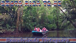 Qué hacer en Tortuguero  Costa Rica T2 2 [upl. by Cleland94]