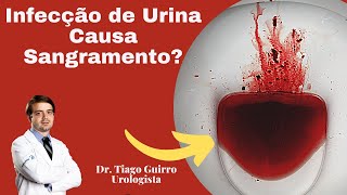 Infecção urinária com sangramento O que significa [upl. by Bond198]