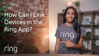 How Can I Link Devices in the Ring App  Ask Ring [upl. by Harihat]