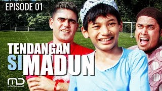 Tendangan Si Madun  Season 01  Episode 01 [upl. by Acissaj]