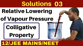 Solutions 03 I Relative Lowering of Vapour Pressure due to Non Volatile Solute Colligative Property [upl. by Nov]